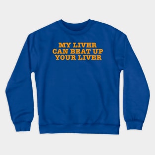 Liver Strong Crewneck Sweatshirt